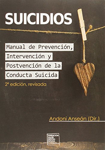 Suicidios. Manual de prevención, intervención y postvención Andoni Ansean Ramos - Livros - suicídio, prevenção, intervenção, post-tratamento