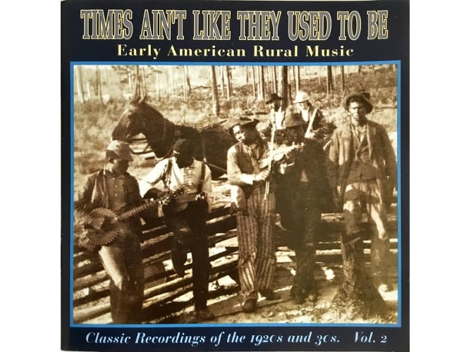 CD Times Ain't Like They Used To - Vol. 2 (1 CDs) Yazoo Record Company - Cds de música - reedição, folkways, canções tradicionais, anos 1920/1930