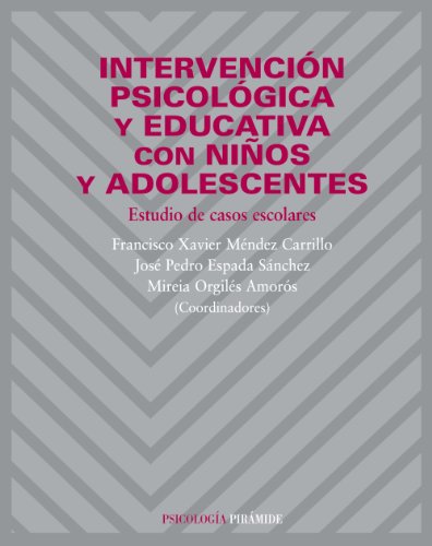 Intervenção psicológica e educativa com crianças e adolescentes Ediciones Pirámide - Livros - intervenção, psicológica, educativa, crianças, adolescentes