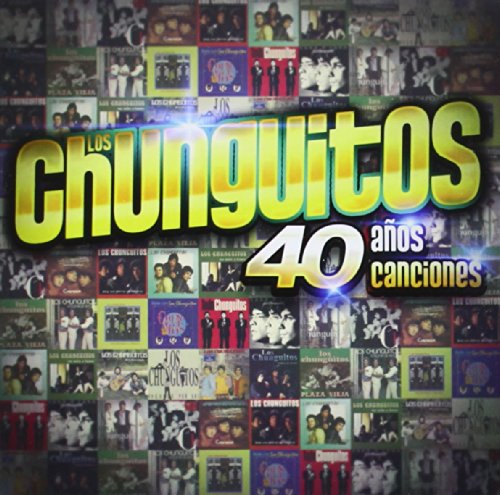 Los Chunguitos - 40 Años, 40 Canciones (2CDs) Parlophone - Música e gravações de som - 40 anos, 40 canções, 2 cds, discografia
