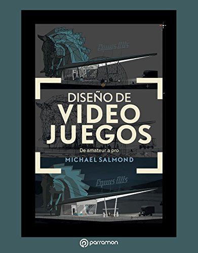 Livro Diseño De Videojuegos. De Amateur A Pro de Tomás Gutiérrez (Espanhol) Parramón - Livros - diseño, videojuegos, amateur, pro