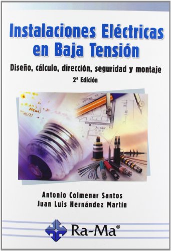 Instalaciones eléctricas baja tensión. Diseño, cálculo y construcción -99999 - Livros - instalaciones eléctricas, baja tensión, diseño, cálculo, construcción, proyectos