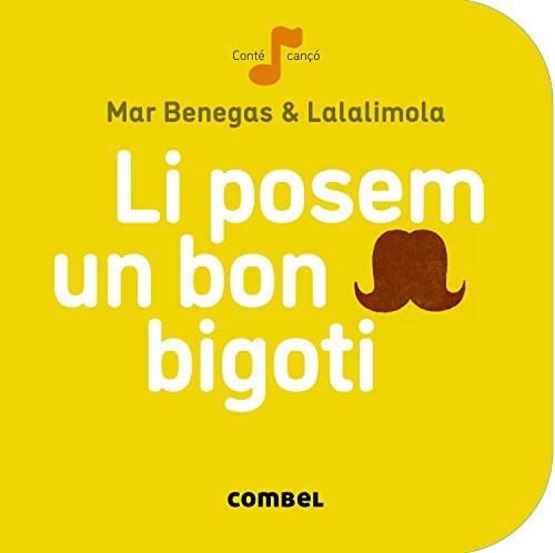 Livro Li Posem Un Bigoti de Mar Benegas (Catalão) Combel Editorial - Livros - livro, cantar, explicar, música