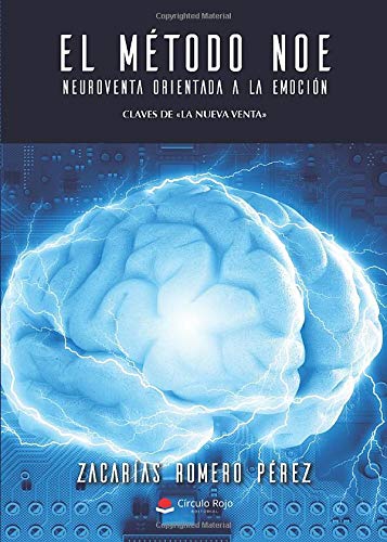 Livro El Metod Noe. Neuroventa Orientada A La Emocion de Juan Luis Pérez (Espanhol) Círculo Rojo - Livros - livro, metodo noe, neuroventa, emocao, juan luis perez