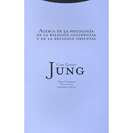 Sobre la psicología de la religión occidental y de la religión oriental Editorial Trotta, S.A. - Livros - psicologia, religiao ocidental, religiao oriental