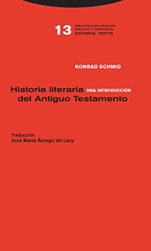 Historia literaria del antiguo testamento. Edicion y traducci Editorial Trotta, S.A. - Livros - antigo testamento, história literária, edição, tradução