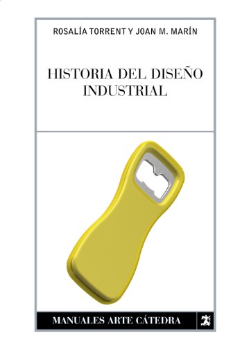 Livro Historia Del Diseño Industrial de José Manuel González (Espanhol) Ediciones Cátedra - Livros - livro, design industrial, história