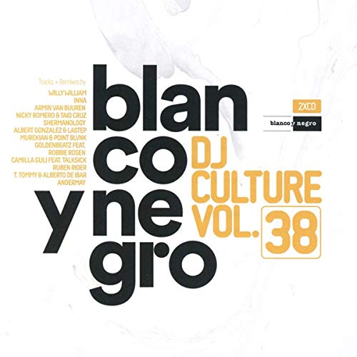 Blanco y Negro Dj Culture Vol.38 2Cds (Música para Bailar) Blanco y Negro Music S.A. - Música e gravações de som - blanco y negro, dj culture, música para bailar, dance, remixes
