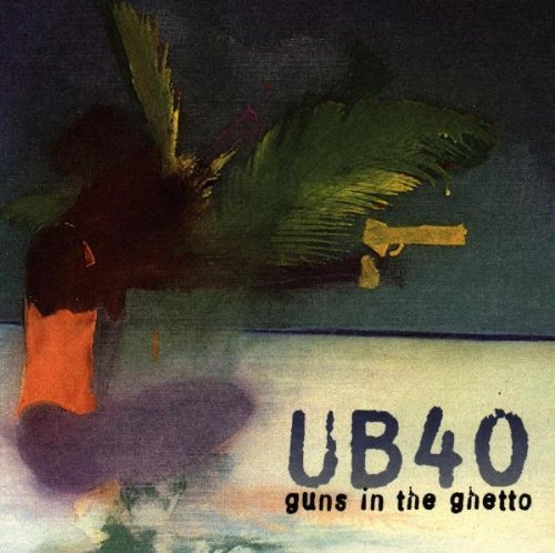 CD U.B.40 - Guns In The Ghetto (1 CDs) Virgin - Música e gravações de som - cd, u.b.40, guns in the ghetto, reggae, britânica