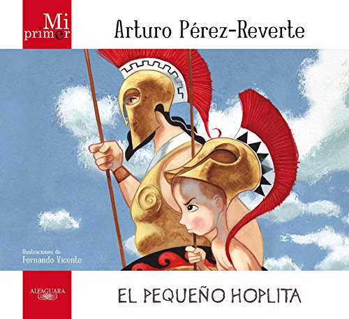 Mi primer Arturo Pérez-Reverte. El pequeño hoplita (Inglês) Alfaguara - Livros - mi, arturo perez-reverte, pequeno hoplita