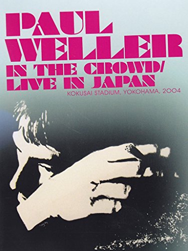 CD Paul Weller - In The Crowd / Live In Japan (1 CDs) Dvd Musicales - Downloads de música digital - cd, paul weller, in the crowd, live in japan