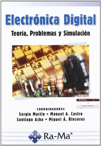 Electronica digital: teoria, problemas y simulación - S. Martin RA-MA - Livros - eletrónica, digital, teoria, problemas, simulação