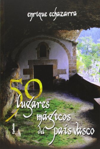 Livro 50 Lugares Mágicos Del Pais Vasco de Joseba Alzola (Espanhol) Ediciones Cydonia - Livros - livro, lugares mágicos, paises vasco