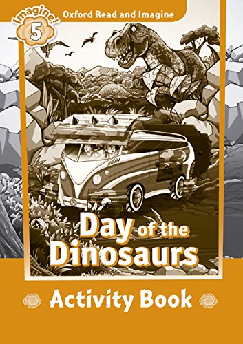 Livro Oxford Read And Imagine Level 5 Day Of The Dinosaurs de Oxfords Oxford University Press España, S.A. - Livros - livro, oxford read and imagine, level 5, day of the dinosaurs