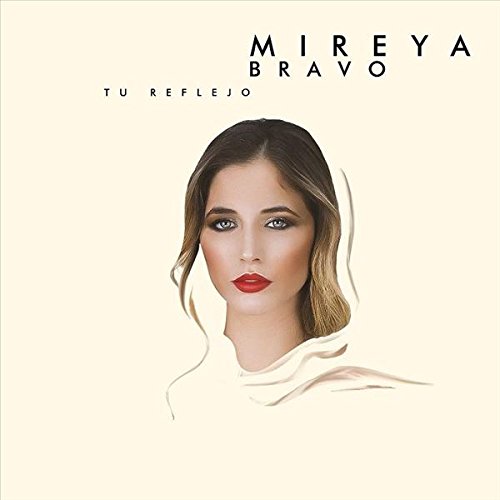 CD Mireya Bravo - Tu Reflejo (1 CDs) UNIVERSAL MUSIC SPAIN, S.L. - Música e gravações de som - Mireya Bravo, Tu Reflejo, 1 cd