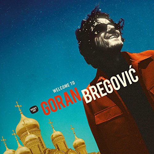 CD Goran Bregovic - Welcome To Goran Bregovic (1 CDs) Universal Music - Cds de música - cd, goran bregovic, welcome to goran bregovic