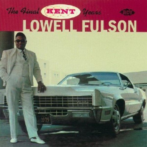 CD Final Kent Years - The Best Of The Final Years (1 CDs) Lowell Fulson - Cds de música - cd, final kent years, melhores anos