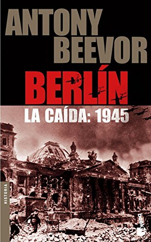 Berlín. La caída: 1945 (Edición y traducción del autor) Antony Beevor - Livros - berlim, caída, 1945, edição