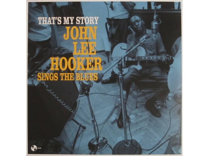 John Lee Hooker - That'S My Story: John Lee Hooker Sings The Blues (LP) PAN AM RECORDS - Música e gravações de som - john lee hooker, blues, LP
