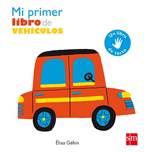 Livro Mi Primer Libro De Vehículos (Espanhol) Ëlisa Géhin - Livros - livro, tacto, veículos, cotidiano, transporte