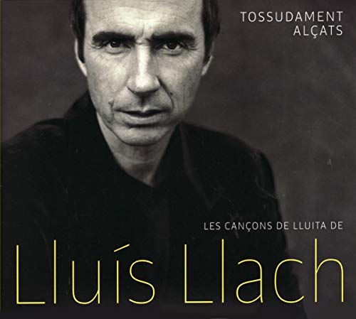 CD Lluch, Lluís - Tossudament Alçats (1 CDs) Claus Records - Música e gravações de som - cd lluch lluis, tossudament alçats, manifesto de combate, duplo disco inédito, llach mais reivindicativo, compilação das melhores canções.