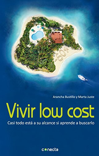 Livro Vivir Low Cost. Casi Todo Está A Su Alcance Si Aprende A Buscarlo de Ana Pérez (Espanhol) Conecta - Livros - vivir low cost, casi todo está a su alcance