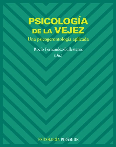Psicologia da Velhice: Uma Psicogerontologia Aplicada Ediciones Pirámide - Livros - psicogerontologia, vejez, sociodemográfico