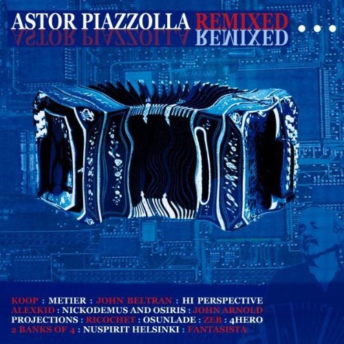 CD Astor Piazzolla - Remixed (1CDs) (Música Clássica) MILAN RECORDS - Cds de música - cd, astor piazzolla, remixado, música clássica