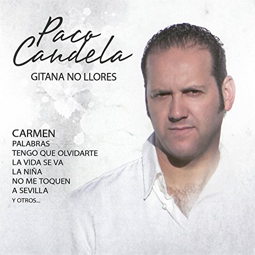 CD Gitana No Llores (1 CDs) (Música Clássica) KLAMAN DISCOS - Música e gravações de som - Paco Candela, música clássica, reedição