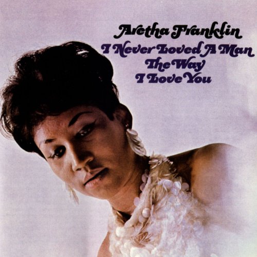 Vinil LP Aretha Franklin - I Never Loved A Man The Way I Love You (180g) (mono) RHINO RECORDS - Audiolivros - aretha franklin, LP, vinil, i never loved a man the way i love you, 180g, mono
