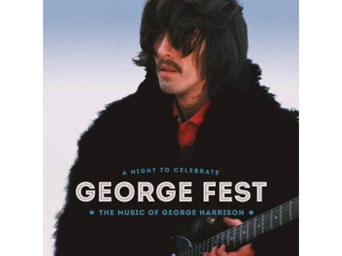 George Fest: A Night To Celebrate The Music Of George Harrison - Live 2014 (2CDs) BMG RIGHTS - Música e gravações de som - celebração, música, ao vivo, George Harrison