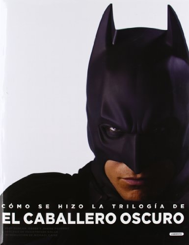 Blu-Ray Cómo Se Hizo La Trilogía De El Caballero Oscuro (Edição em Espanhol) Libros - Livros - trilogia, interviews, fotografias inéditas, desenvolvimento criativo