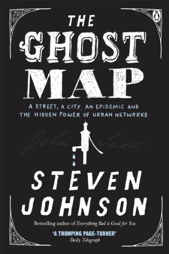 The Ghost Map: The Story Of London's Most Terrifying Epidemic And The Mysterious Professor John Snow Steven Johnson - Livros - epidemia, londres, professor john snow