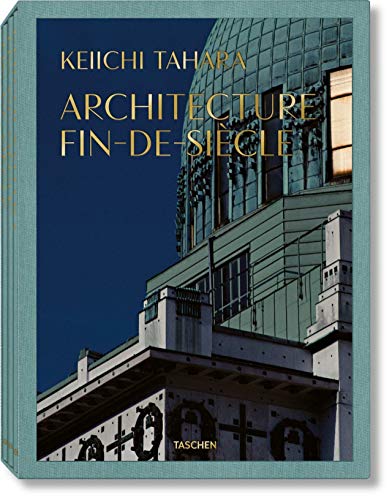 Arquitectura Fin De Siglo Internacional (Espanhol) Taschen - Livros - arquitetura, fin do século XIX, fotografias, Keiichi Tahara, Riichi Miyake, cd