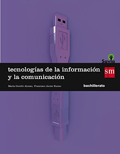 Livro Tecnologías De La Información Y De La Comunicación (Bachillerato) de María Del Carmen Serrano González EDICIONES SM - Livros - informação, comunicação, bacharelato