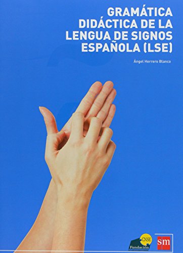 Livro Gramática Didáctica De Lengua De Signos Española LSE de José María González García (Espanhol) Libros - Livros - gramática, lengua de signos española, jose maría gonzález garcía