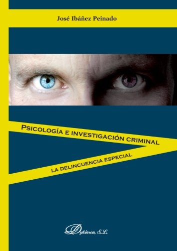 Livro Psicología E Investigación Criminal. La Delincuencia Especial de José Antonio Fernández Pérez (Espanhol) DYKINSON EDITORIAL - Livros - psicologia, criminology, delinquência especial