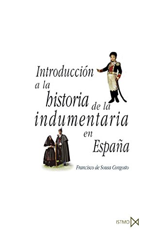 Introducción a la historia de la indumentaria en España Libros - Livros - história, indumentária, espanha, consultar