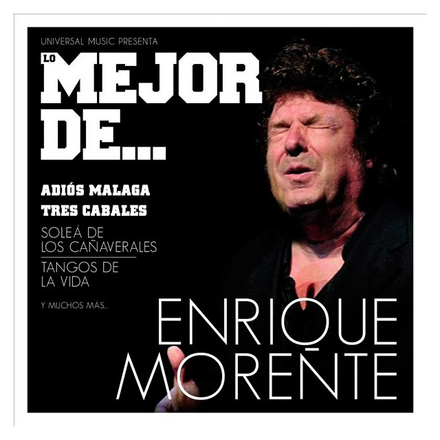 Lo Mejor De Enrique Morente Universal Music Universal Music - Música e gravações de som - enrique morente, coleção, seleção, nanas de la cebolla, tangos de la vida, adiós malaga