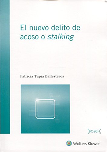 Livro El Nuevo Delito De Acoso O Stalking (Espanhol) BOSCH EDITORIAL - Livros - estupro, acoso, lei orgânica, código penal