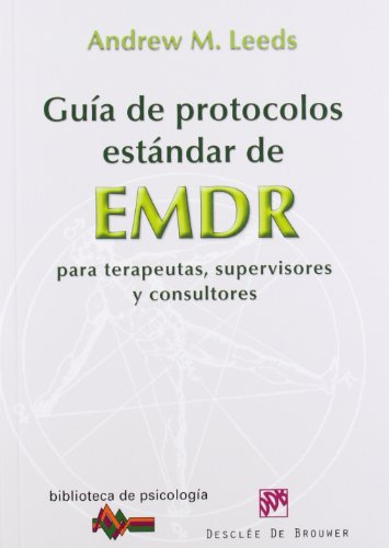 Guía de protocolos estándar de EMDR para terapeutas, supervisores y consult Desclée De Brouwer - Livros - EMDR, terapeutas, supervisores, consultores