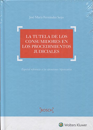 Livro La Tutela De Los Consumidores En Los Procedimientos Judiciales de Juan Miguel González Sánchez (Espanhol) BOSCH EDITORIAL - Livros - livro, tutela consumidores, procedimentos judiciais