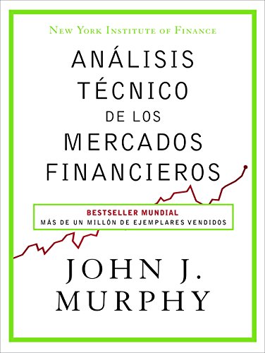 Análisis técnico de los mercados financieros Gestión 2000 - Livros - análise técnica, mercados financeiros, teorias de mercado, indicadores