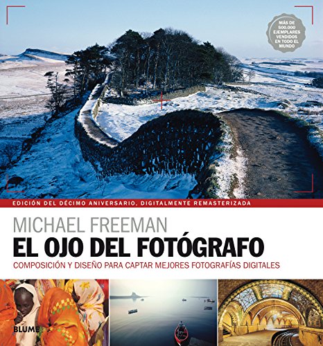 Ojo del fotógrafo. El arte y la ciencia de la fotografía BLUME (Naturart) - Livros - arte, ciência, fotografia, designo