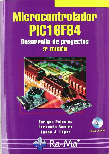 Livro Microcontrolador PIC16F84. Desarrollo de proyectos. 3ª edición de Juan Carlos Fernández (Espanhol) -99999 - Livros - microcontrolador, pic16f84, desenvolvimento de projetos, mplab ide, compiladores