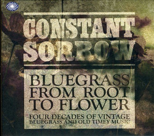 CD Constant Sorrow - Bluegrass From Root To Flower (1 CDs) FANTASTIC VOYAGE - Cds de música - cd, constant sorrow, bluegrass, root to flower