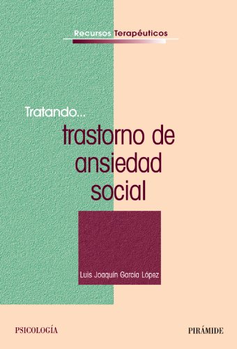 Livro Tratando...trastorno De Ansiedad Social de Carlos F. Pumar (Espanhol) Ediciones Pirámide - Livros - trastorno de ansiedade, ansiedade social, fobia social