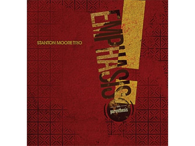 CD Stanton Moore Trio - Emphasis! (On Parenthesis) Telarc Blues - Música e gravações de som - jazz, rock, funk, Stanton Moore Trio