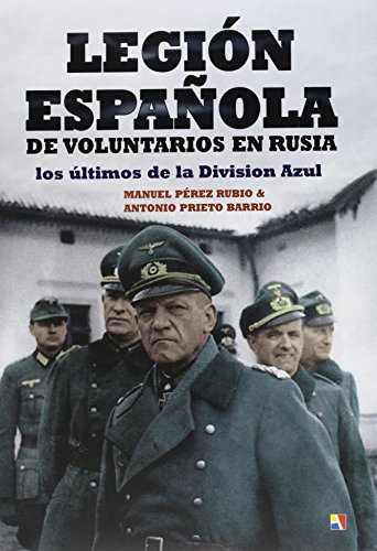 Livro Legión Española De Voluntarios Los Últimos de José María Pérez-Rubio (Espanhol) Collectif - Livros - legionarios, guerra, esté, 1944