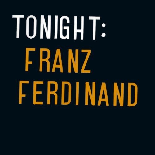 CD Franz Ferdinand - Tonight (1 CDs) (Edição em Espanhol) PIAS SPAIN - Música e gravações de som - cd, franz ferdinand, tonight, edição espanhol